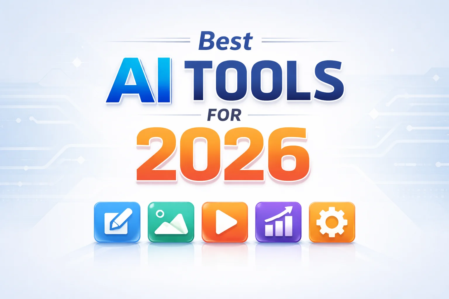You are currently viewing Best AI Tools (2026) – Top AI Tools Jo Aapka Kaam 10x Fast Kar Sakte Hain
